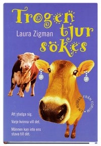 Trogen tjur sökes; Laura Zigman; 1999