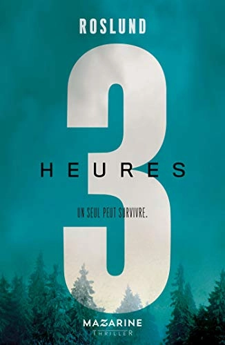 Trois heures : thriller; Anders Roslund, Philippe Bouquet, Catherine Renaud; 2019