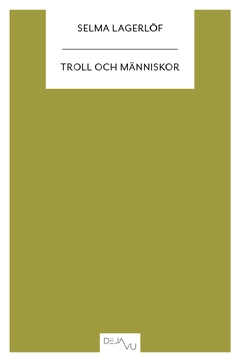 Troll och människor : andra samlingen; Selma Lagerlöf; 2012