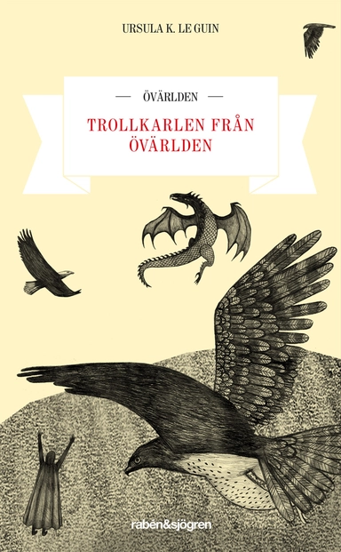 Trollkarlen från Övärlden; Ursula K. Le Guin; 2014
