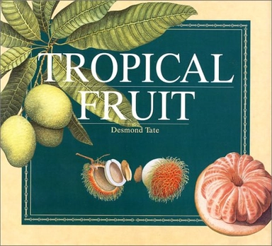 Tropical Fruit; Desmond Tate