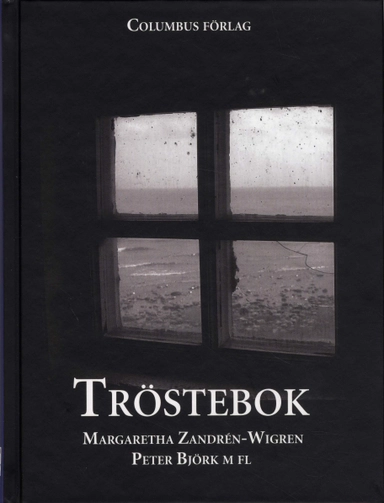 Tröstebok; Margaretha Zandrén-Wigren, Peter Björk; 2009