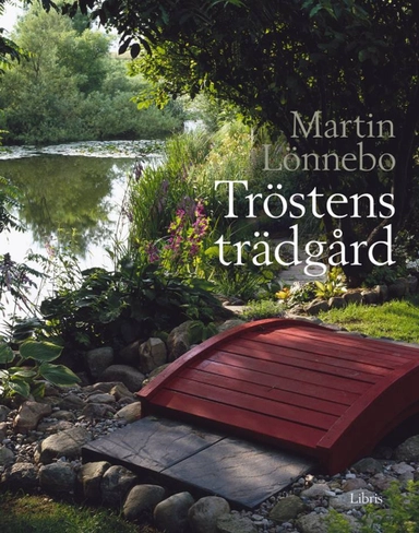 Tröstens trädgård; Maritn Lönnebo; 2012