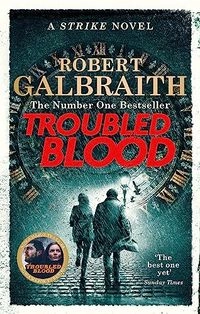 Troubled Blood; Robert Galbraith; 2021