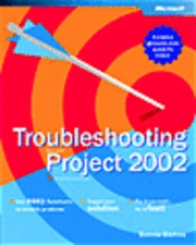 Troubleshooting Microsoft Project 2002; Bonnie Biafore; 2002