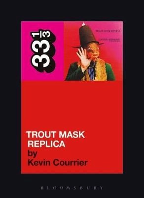 Trout mask replica; Kevin Courrier; 2007