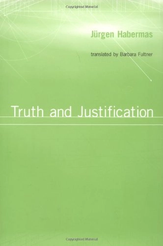 Truth and justification; Jürgen Habermas, Barbara Fultner; 2003