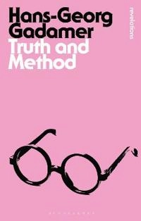 Truth and method; Hans-Georg Gadamer; 2013