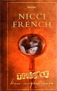 Tryggare kan ingen vara; Nicci French; 2004