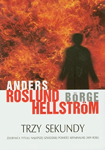 Trzy sekundy; Anders Roslund, Börge Hellström, Wojciech Łygaś; 2012