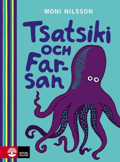 Tsatsiki och Farsan; Moni Nilsson; 2015