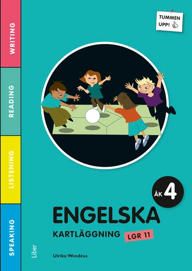 Tummen upp! Engelska kartläggning åk 4; Ulrika Wendéus; 2016