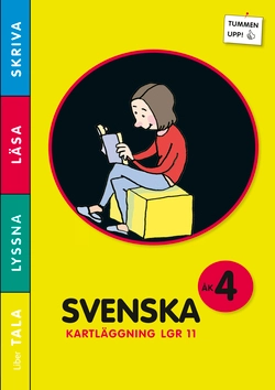 Tummen upp! Svenska kartläggning åk 4; Ulrika Wendéus; 2013