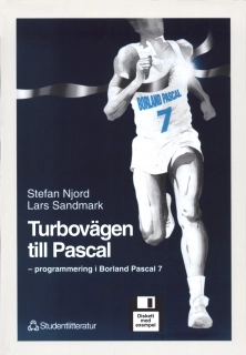 Turbovägen till Pascal-programmering i Borland Pascal 7; Stefan Njord, Lars Sandmark; 1998