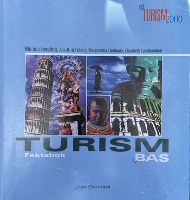 Turism BAS Fakta; Monica Tengling, Ann-Britt Friberg, Margaretha Lindmark, Elisabeth Tjörnhammar; 2000