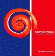 Turistens tankar : kring vackra vyer och platser i Paris; Lars-Gunnar Andersson; 2007