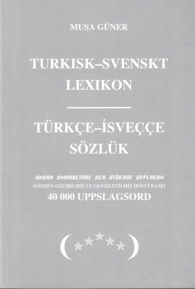 Turkisk-svenskt lexikon; Musa Güner; 2009
