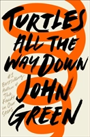 Turtles all the way down; John Green; 2017