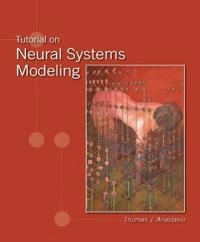 Tutorial on Neural Systems Modeling; Thomas J Anastasio; 2010