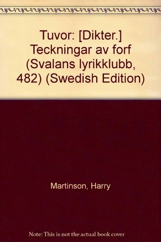 Tuvor : [dikter]; Harry Martinson; 1973