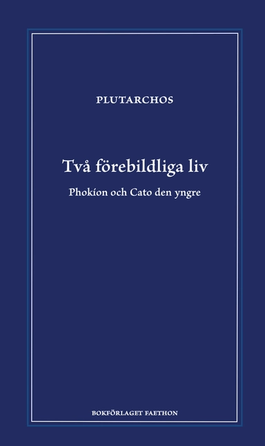 Två förebildliga liv : Phokion och Cato den yngre