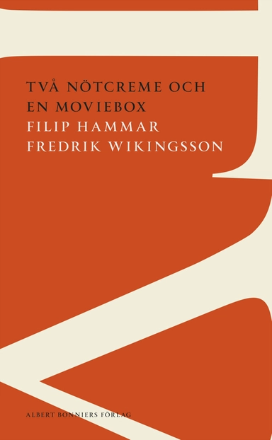 Två nötcreme och en moviebox : hisnande generaliseringar om vår uppväxt i DDR-Sverige; Filip Hammar, Fredrik Wikingsson; 2013