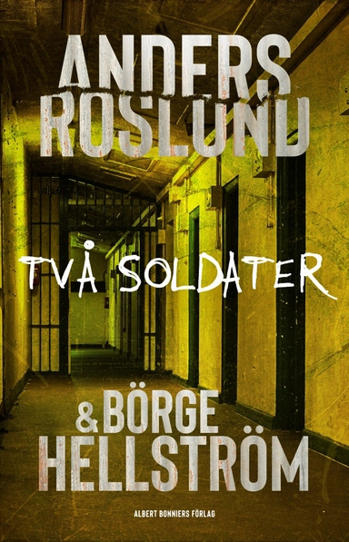 Två soldater; Anders Roslund, Börge Hellström; 2025