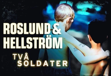 Två soldater; Anders Roslund, Börge Hellström; 2012