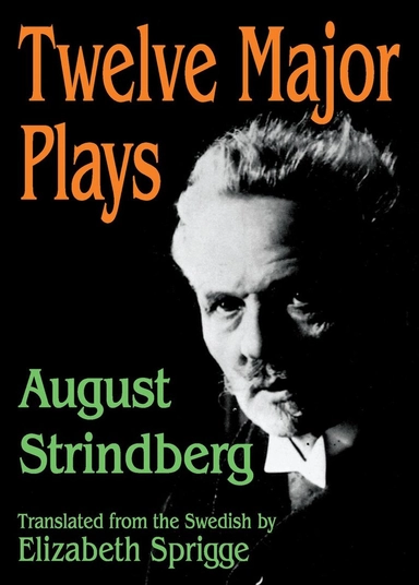 Twelve major plays; August Strindberg, Elizabeth Sprigge; 2008