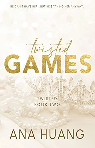 Twisted Games : Twisted book two; Ana Huang, Amy Briggs; 2021