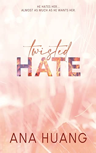 Twisted hate: The TikTok sensation! (Twisted, 3); Ana Huang; 2023