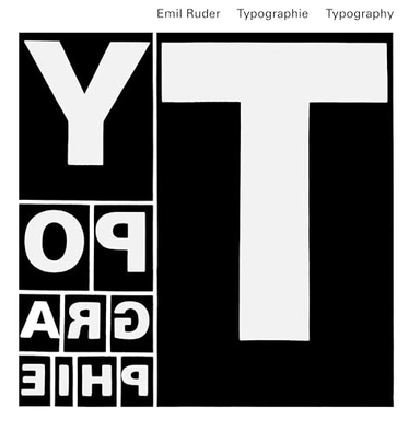 Typographie : ein Gestaltungslehrbuch = Typography : a manual of design = Typographie : un manuel de création; Emil Ruder; 2001