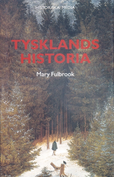 Tysklands historia; Mary Fulbrook; 1998