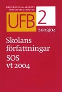 UFB 2 vt  - vårutgåva (SOS), Skolans författningar 2004 : SOS (Skollag och skolförordning)