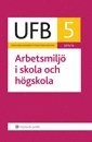UFB 5 Arbetsmiljö i skola och högskola 2015/16