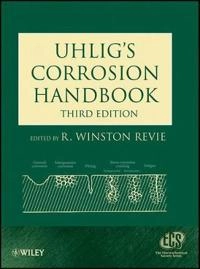 Uhlig's Corrosion Handbook; R. Winston Revie; 2011