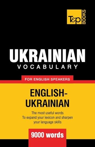 Ukrainian vocabulary for English speakers : English-Ukrainian : 9000 words; Andrey Taranov; 2014