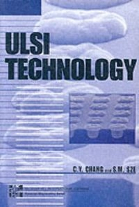 ULSI technology; S. M. Sze, C. Y. Chang; 1996