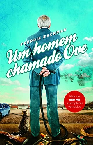 Um homem chamado Ove; Fredrik Backman; 2015