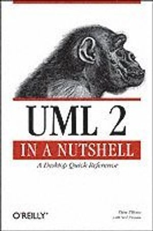 UML 2.0 in a Nutshell; Dan Pilone; 2005