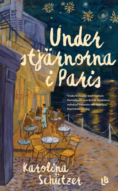 Under stjärnorna i Paris; Karolina Schützer; 2023