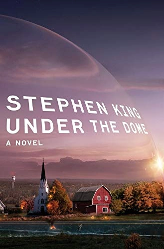 Under the dome : a novel; Stephen King; 2009