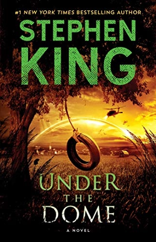 Under the dome : a novel; Stephen King; 2009