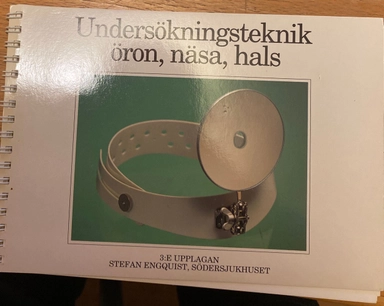 Undersökningsteknik : öron, näsa, hals; Stefan Engquist; 1991