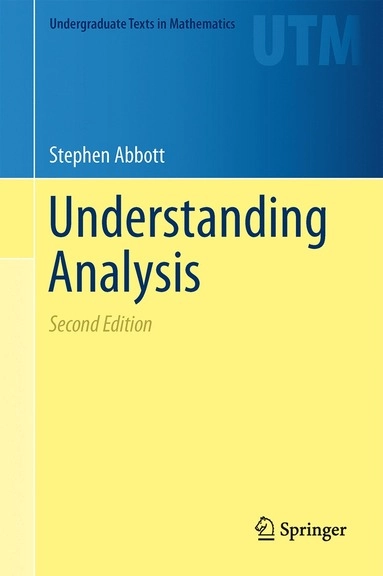 Understanding analysis; Stephen Abbott; 2015
