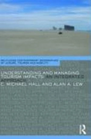 Understanding and managing tourism impacts : an integrated approach