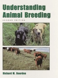 Understanding Animal Breeding; Richard M Bourdon; 1999