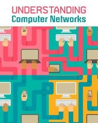 Understanding Computer Networks; Anniss Matthew; 2015