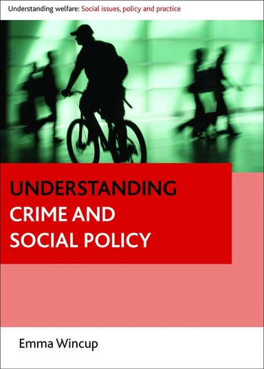 Understanding crime and social policy