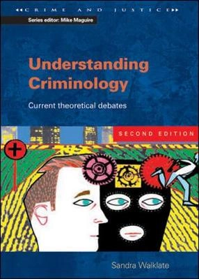 Understanding criminology : current theoretical debates